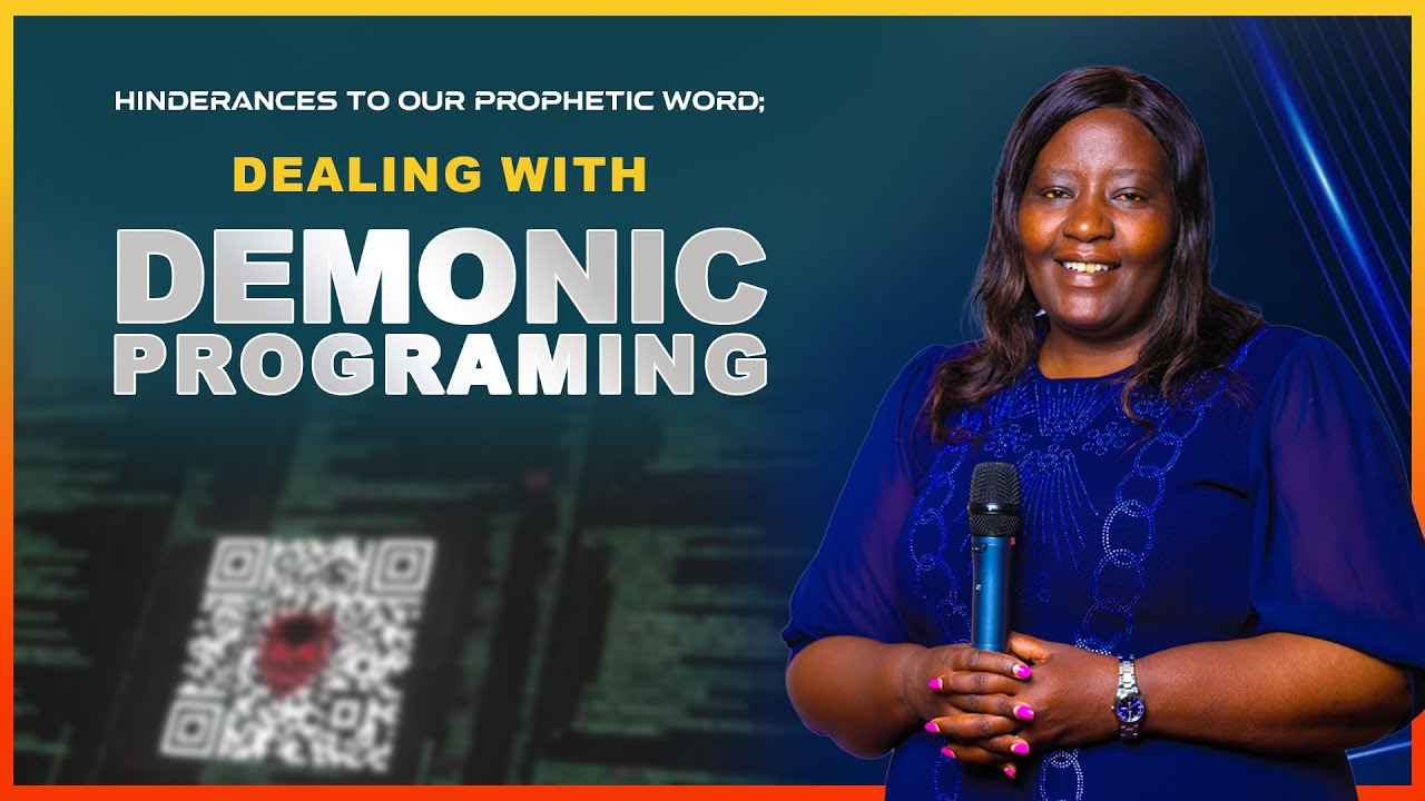 HINDERANCES TO OUR PROPHETIC WORD; Dealing With Demonic Programing || Pastor Juliah Karanja.