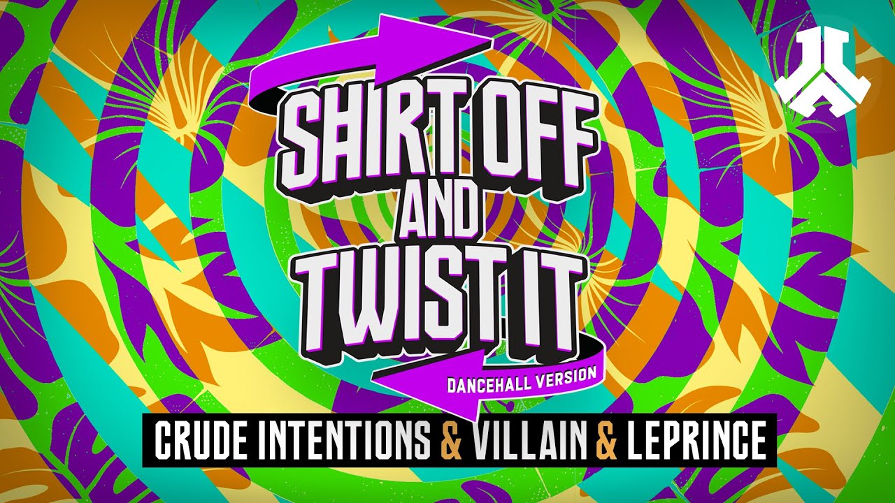 Crude Intentions & Villain & LePrince - Shirt Off & Twist It (Dancehall Version) | POWER HOUR 2025
