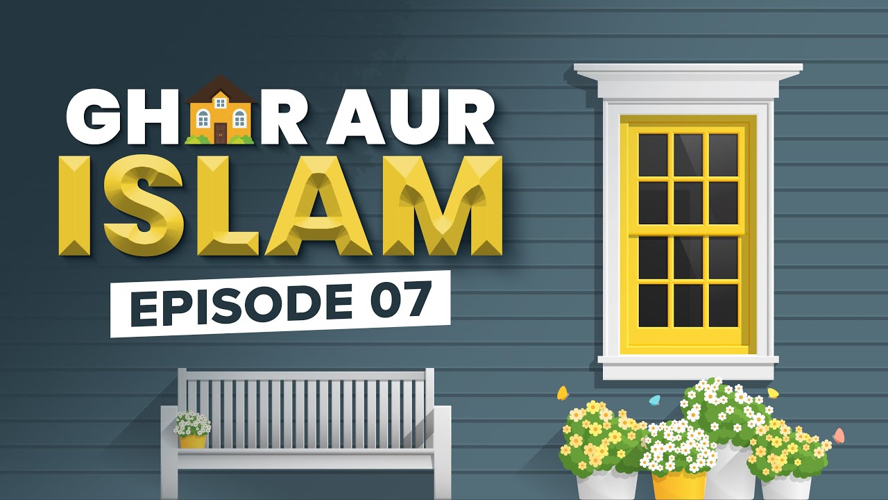 Ghar Aur Islam - Episode 07 - Aulad Ki Tarbiyat - Haji Amjad Attari - FGN Channel