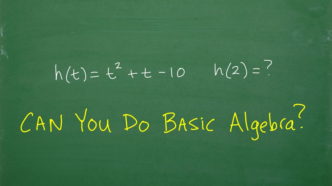 Can you do Basic Algebra?