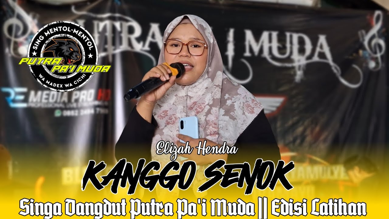 KANGGO SENOK - VOC : ELIZAH HENDRA | PUTRA PA'I MUDA | EDISI LATIHAN 