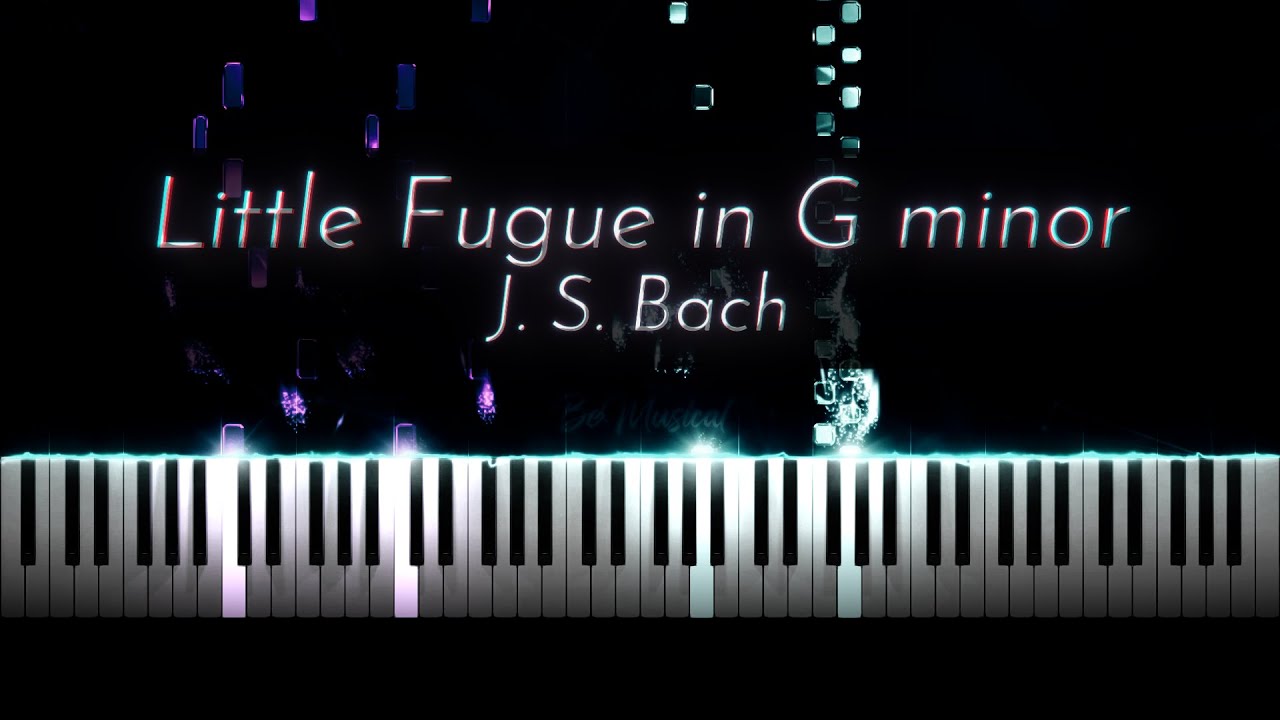 J. S. Bach: Fugue in G minor, BWV 578 