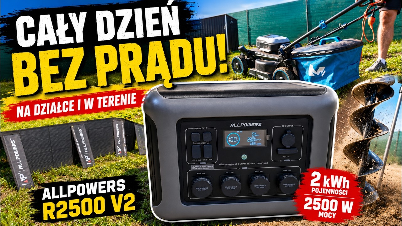 ALLPOWERS R2500 V2 w praktyce! Mobilny OffGrid bez agregatu i bez sieci na działce!