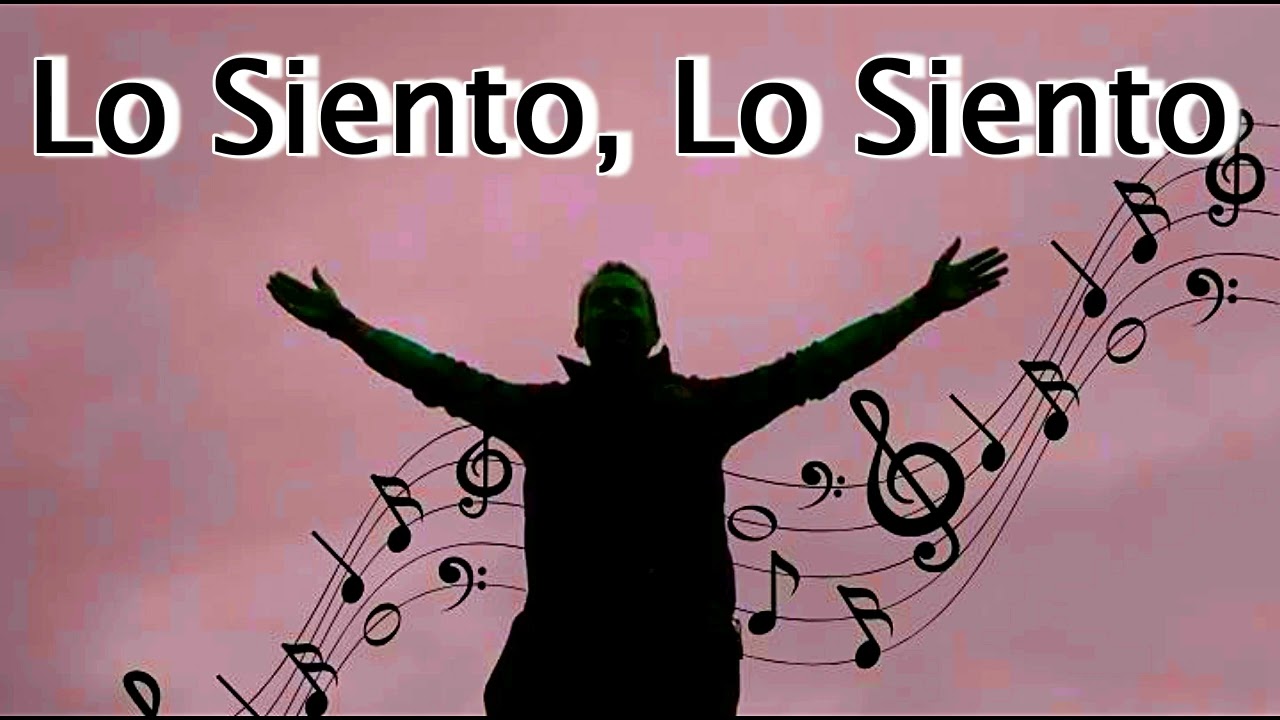 ,,Lo Siento, Lo Siento,,