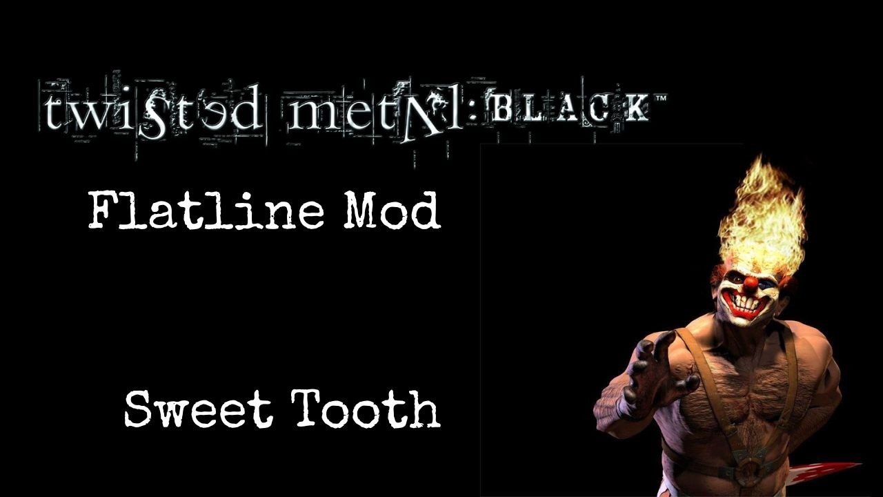 Twisted Metal Black: Flatline Mod (Sweet Tooth)