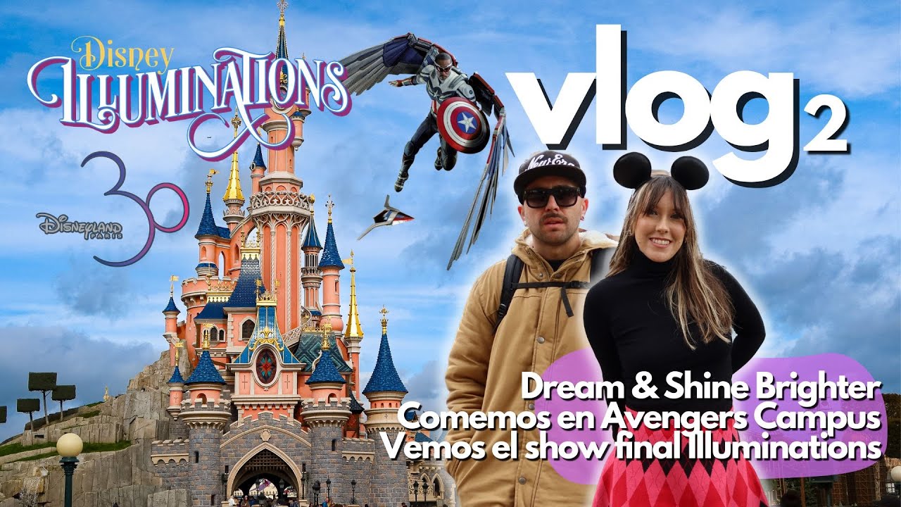 Primera vez viendo el SHOW del 30 ANIVERSARIO de DISNEYLAND PARIS   Vlog 2 | DISNEYLAND PARIS 2023