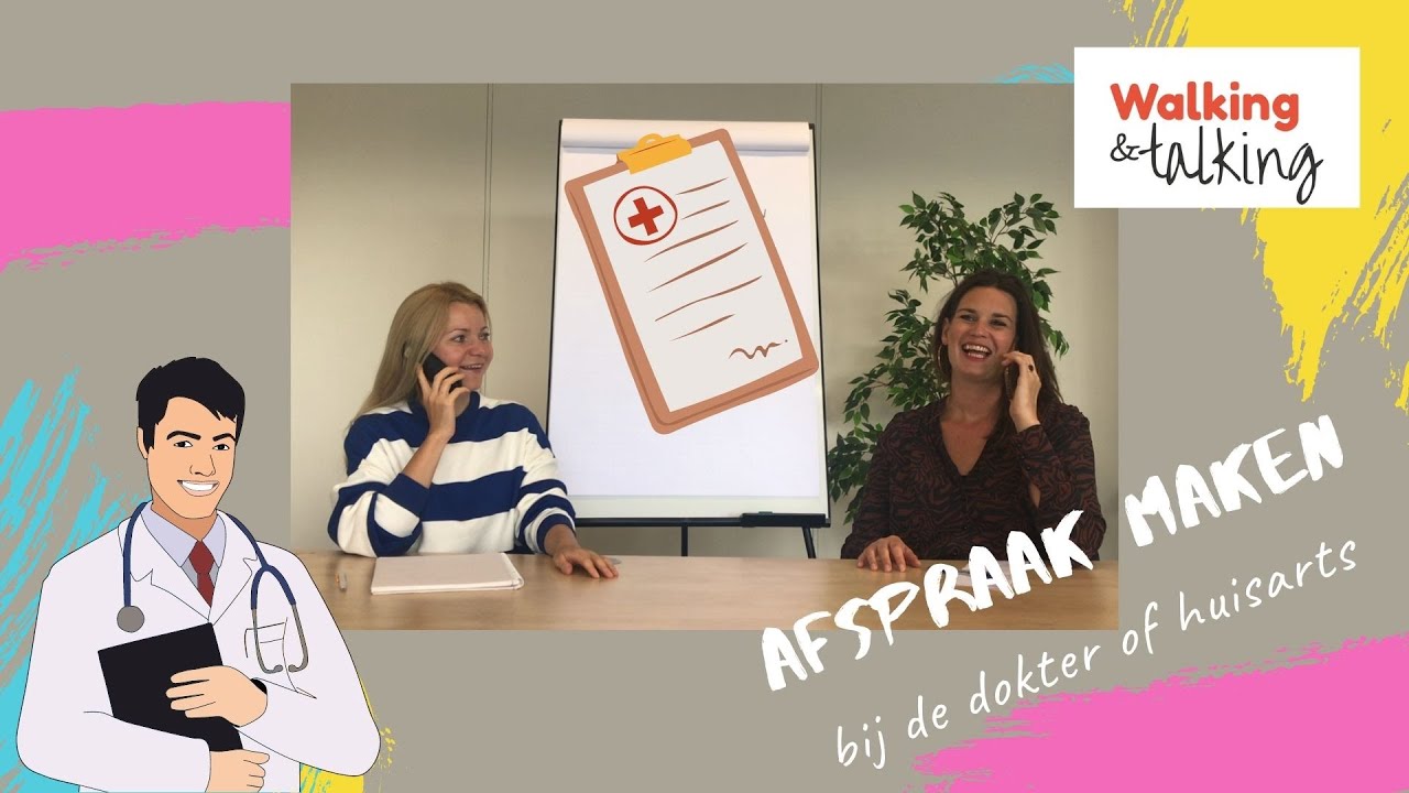 Afspraak maken bij de dokter of huisarts - Leer beter Nederlands spreken - NT2