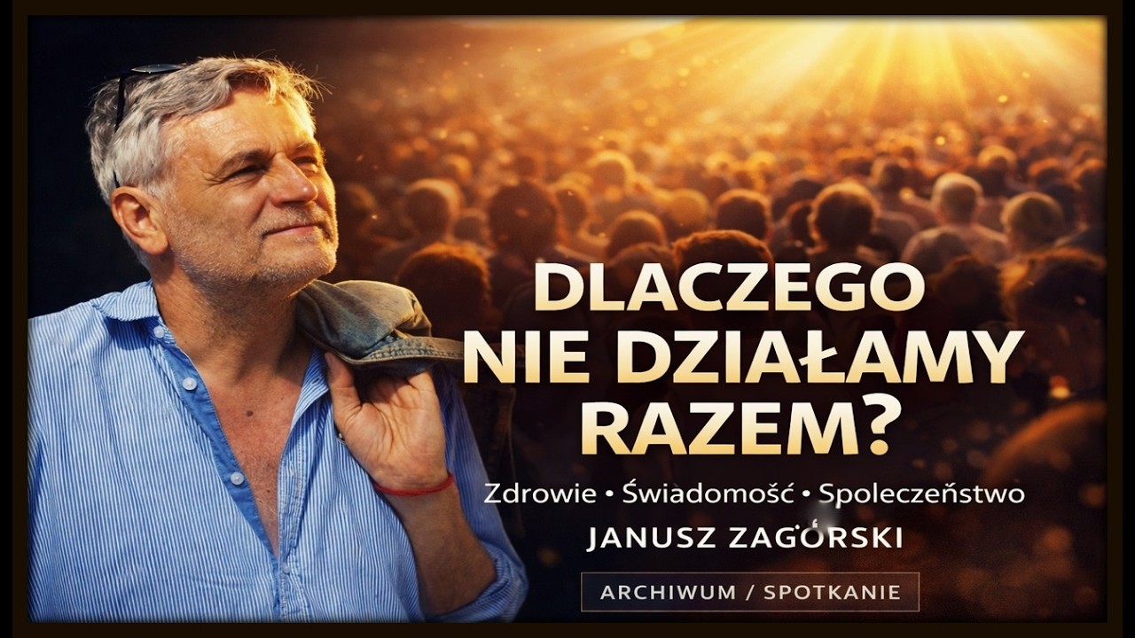 &bdquo;DLACZEGO NIE DZIAŁAMY RAZEM?&rdquo; | Janusz Zag&oacute;rski (2026) - archiwum