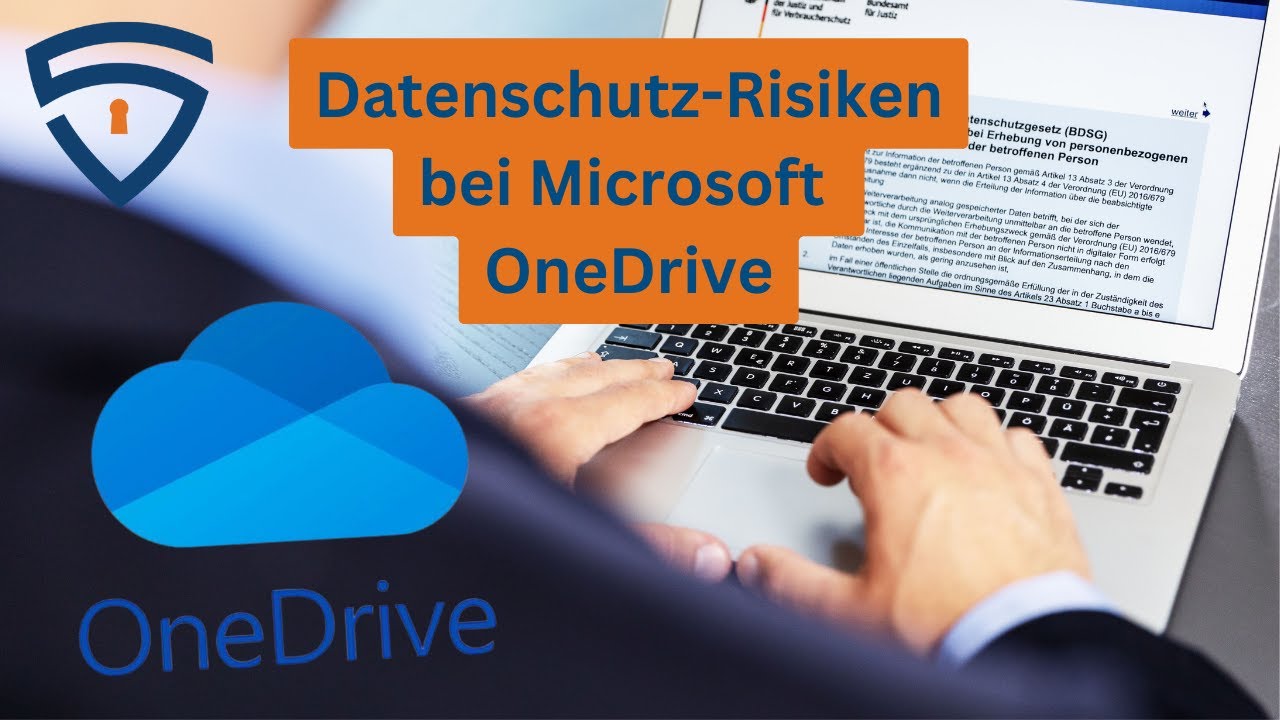 Achtung: Ist Microsoft OneDrive DSGVO-konform? Datenschutz-Risiken f&uuml;r Unternehmen!