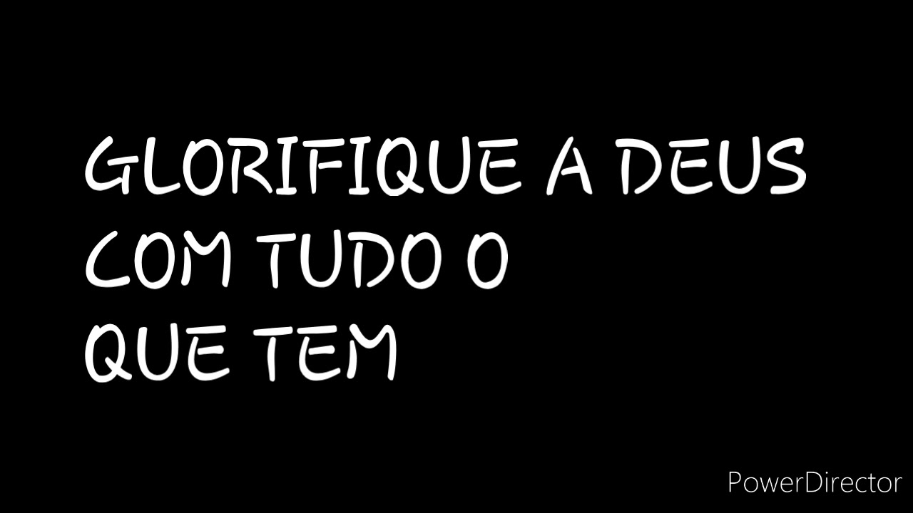DISCURSO: GLORIFIQUE A DEUS COM TUDO O QUE TEM