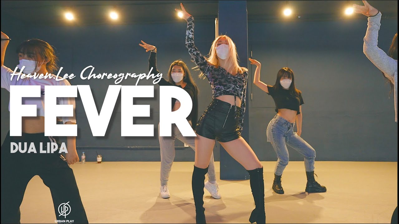 Fever - Dua Lipa / Heaven.Lee Choreography / Urban Play Dance Academy