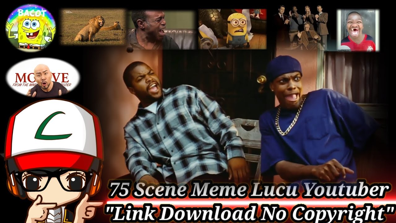 Link download scene meme/cuplikan lucu terlengkap ( No copyright )