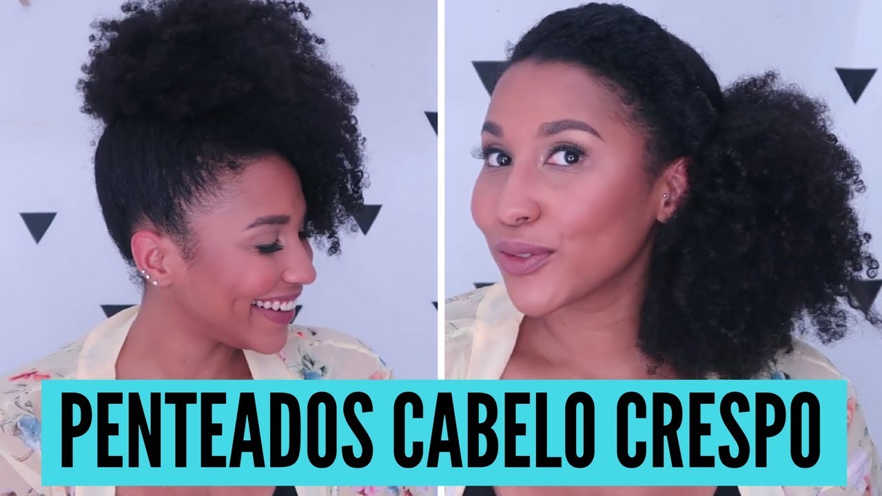 Penteados Fáceis e Lindos para Cabelos Crespos e Cacheados