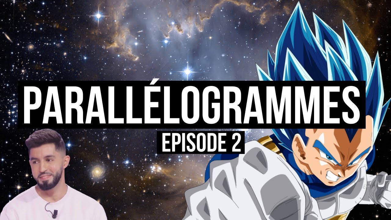 PARALLELOGRAMMES - épisode 2 : Retenir FACILEMENT les PROPRIÉTÉS