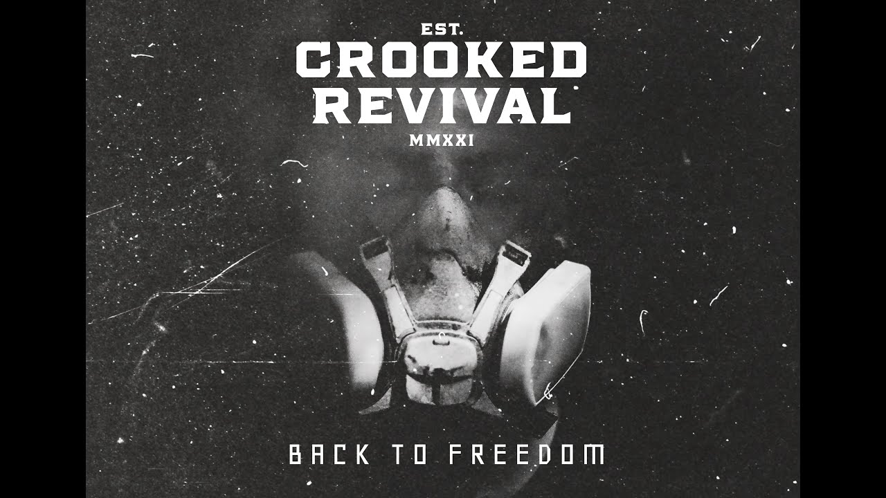 Crooked Revival - BACK TO FREEDOM (Official Lyric Video)