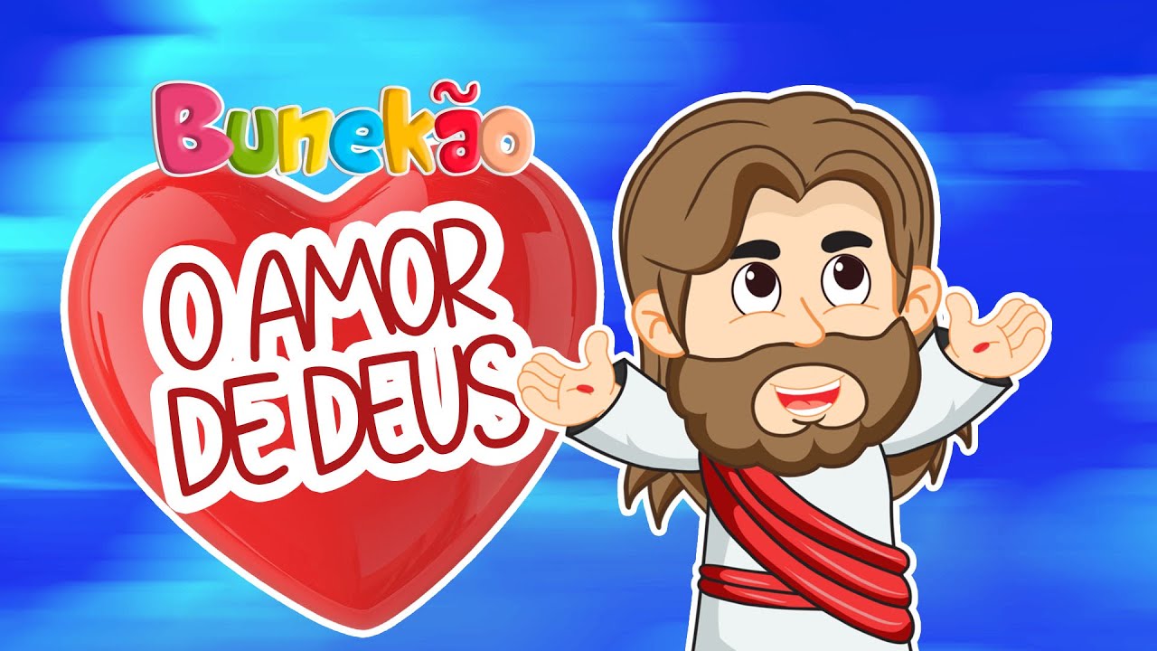 Bunekão de Jesus - O Amor de Deus