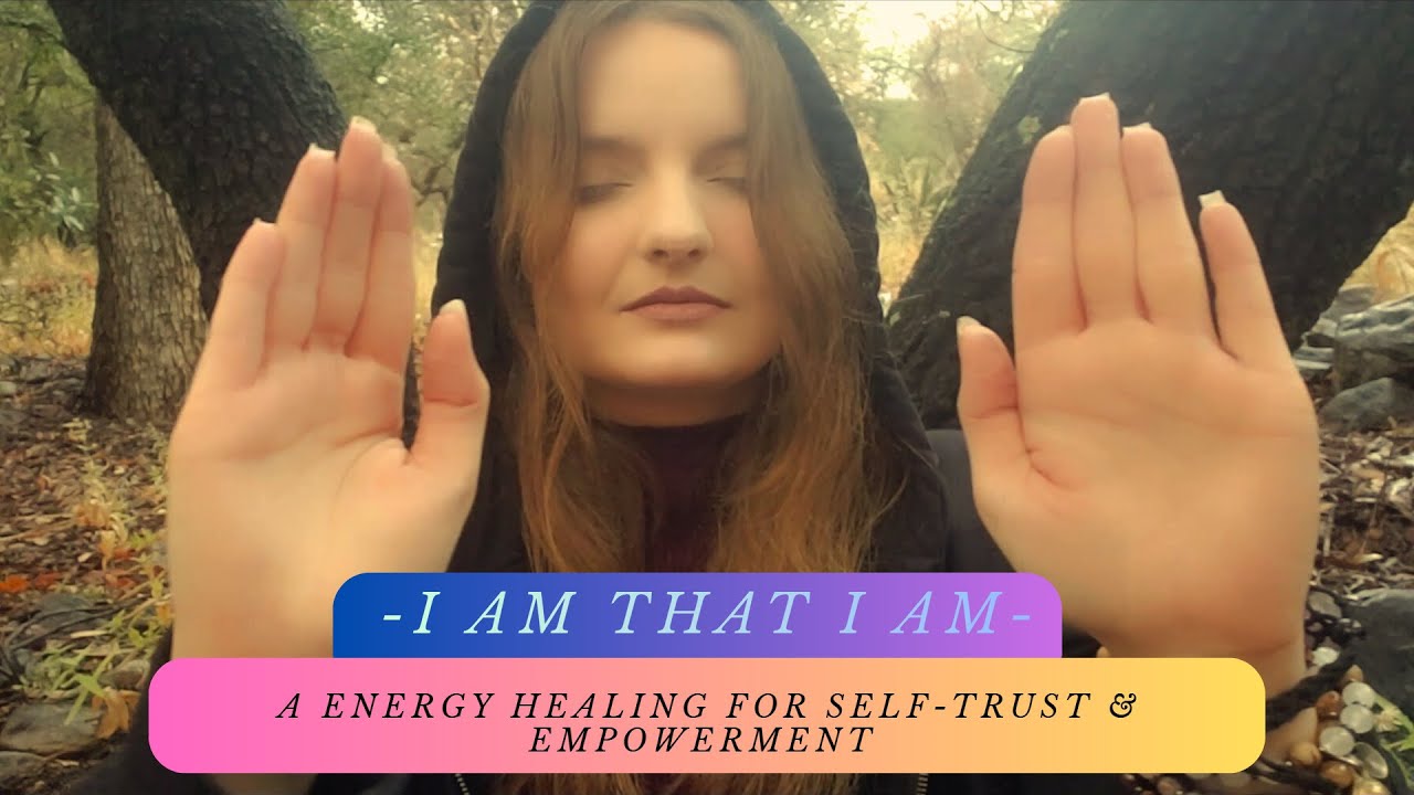 I Am That I Am: Energy Healing for Self-Trust & Empowerment | 1001, 1234, 1717, 4004 | 1/11 Portal