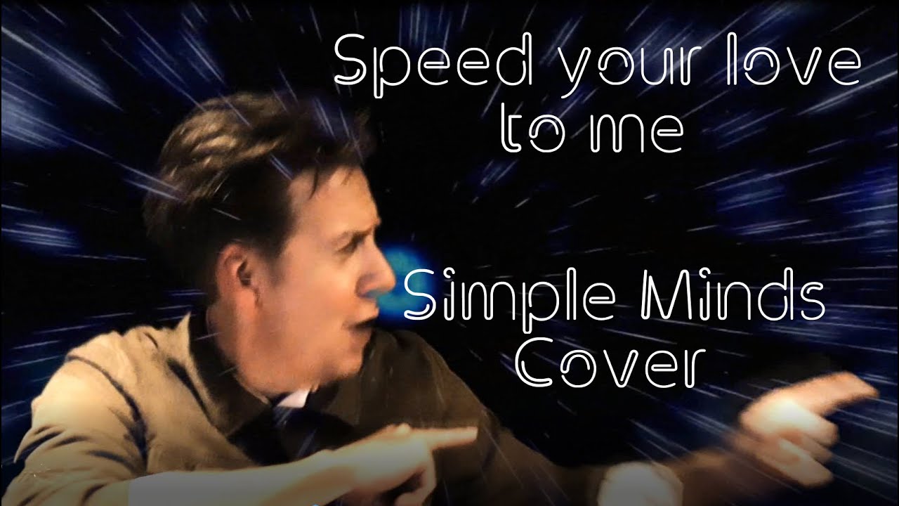 Speed your love to me - Simple Minds cover