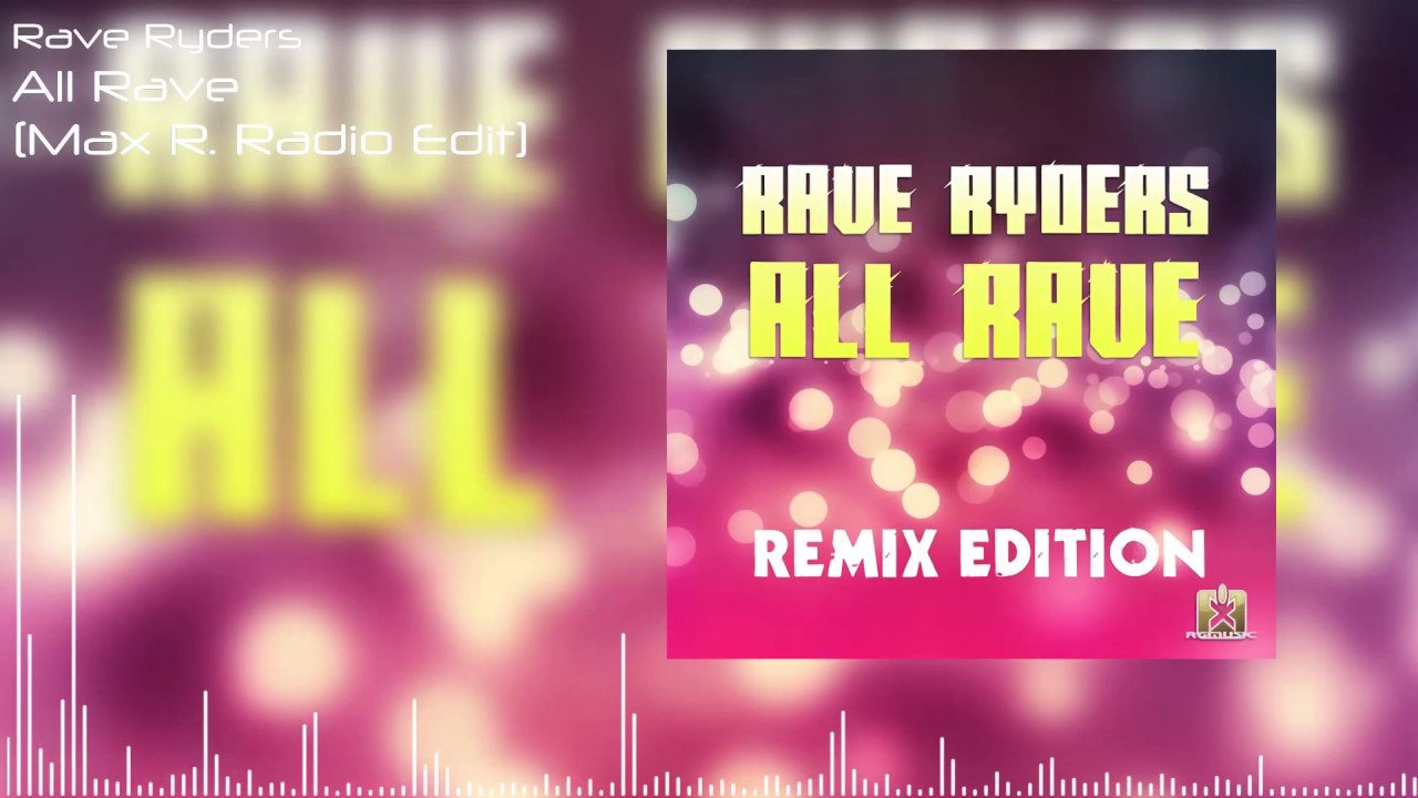 Rave Ryders - All Rave (Max R. Radio Edit)