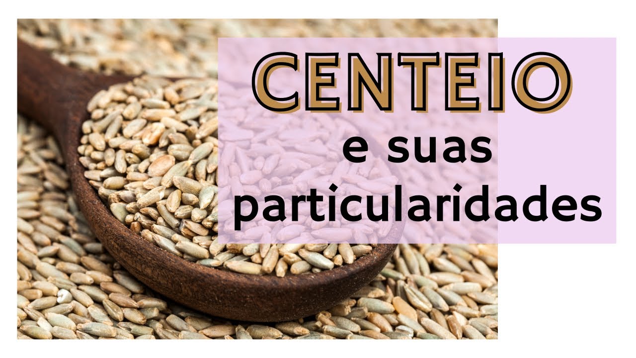 CENTEIO E SUAS PARTICULARIDADES