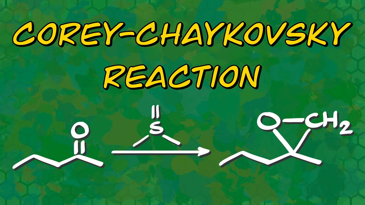 Corey-Chaykovsky Reaction | Epoxidation | Aziridination | Cyclopropanation
