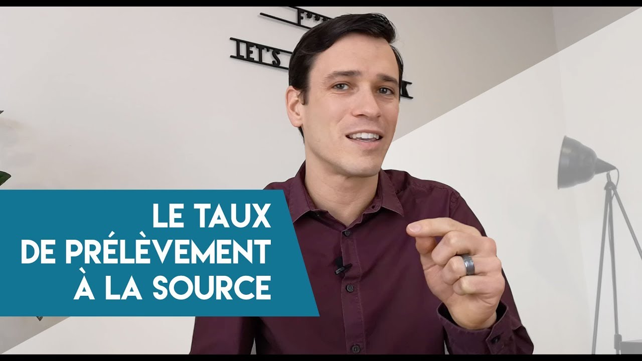 Détermination du taux de prélèvement à la source  ✅ - Gestion de patrimoine
