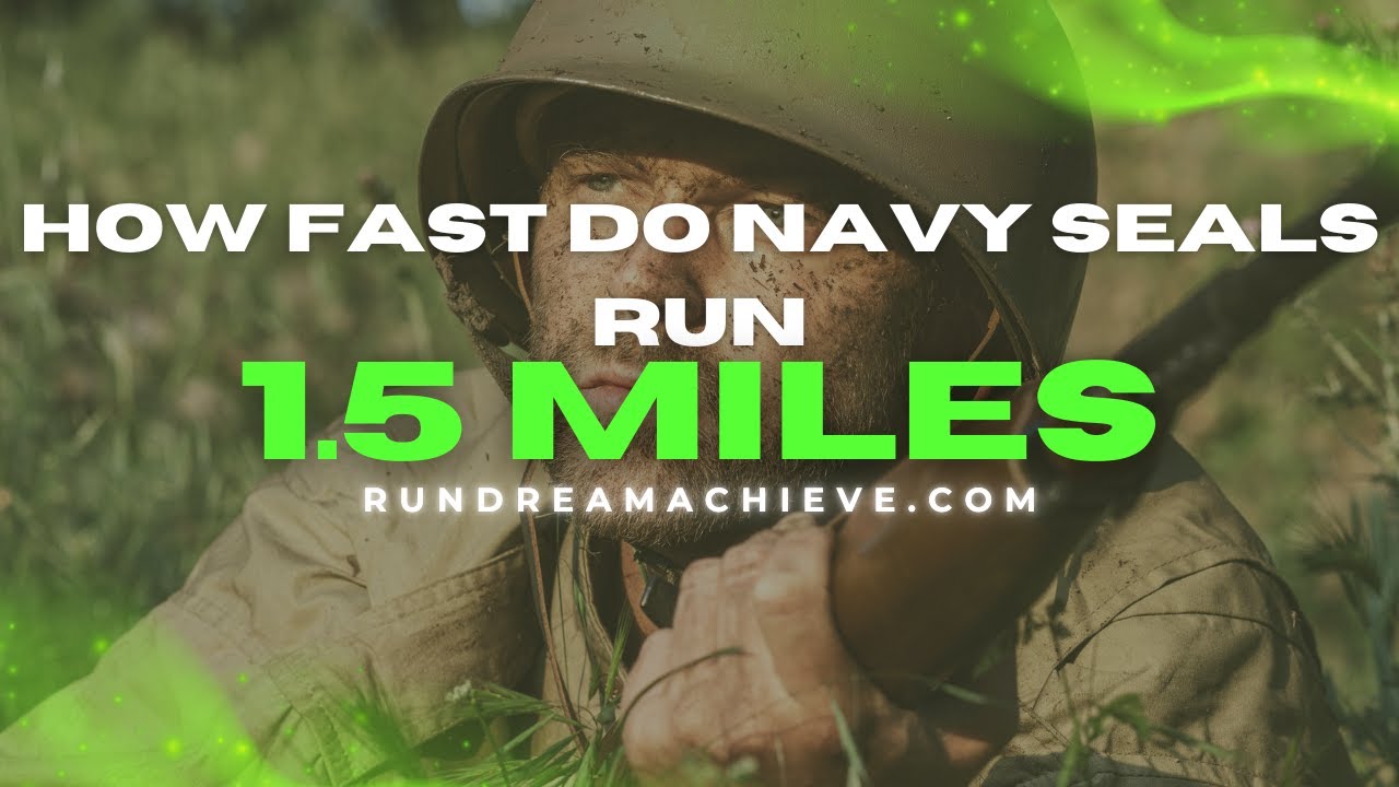 How Fast Do Navy Seals Run 1 5 Miles