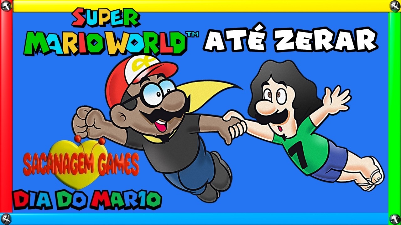 SACANAGEM GAMES ESPECIAL DIA DO MARIO - ZERANDO MARIO WORLD