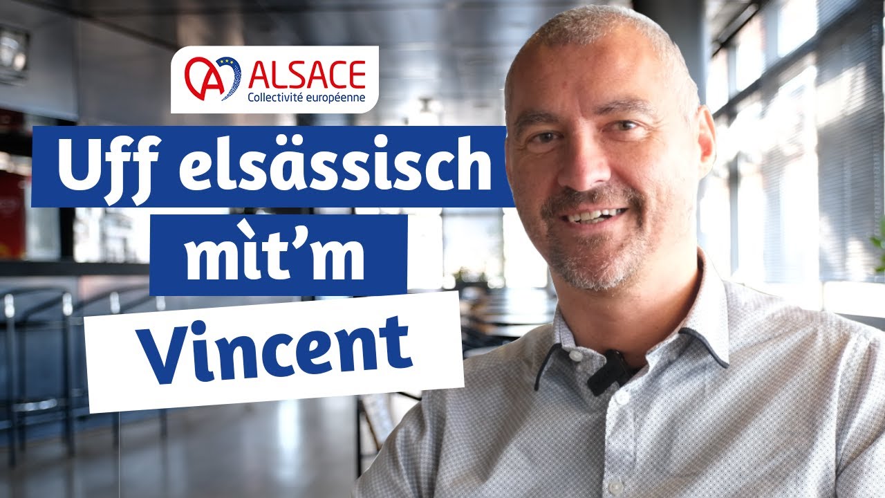 Uff elsässisch mìt’m Vincent - 