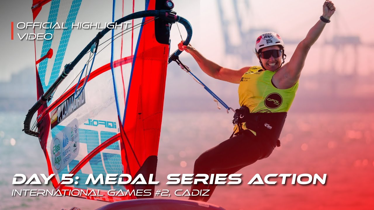 Highlights Day 5 | iQFoil Games #2 Cádiz 