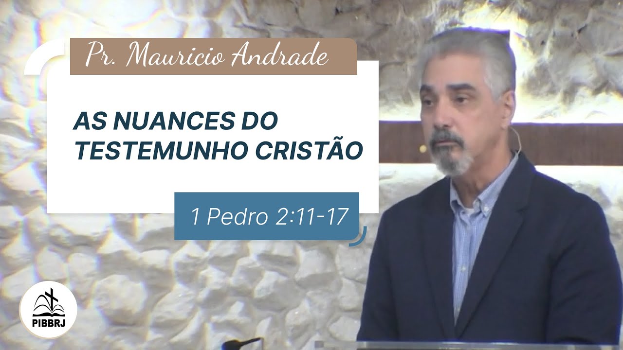 PIBBRJ - Pregação Expositiva: 1 Pedro 2:11-17 - Culto Matutino 16.06.2024