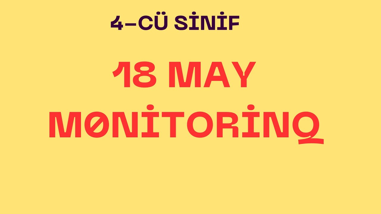 18 may 4-cü siniflər üçün MONİTORİNQ suallarının izahı  #riyaziyyat #ibtidaisinif #raufmirzeyev