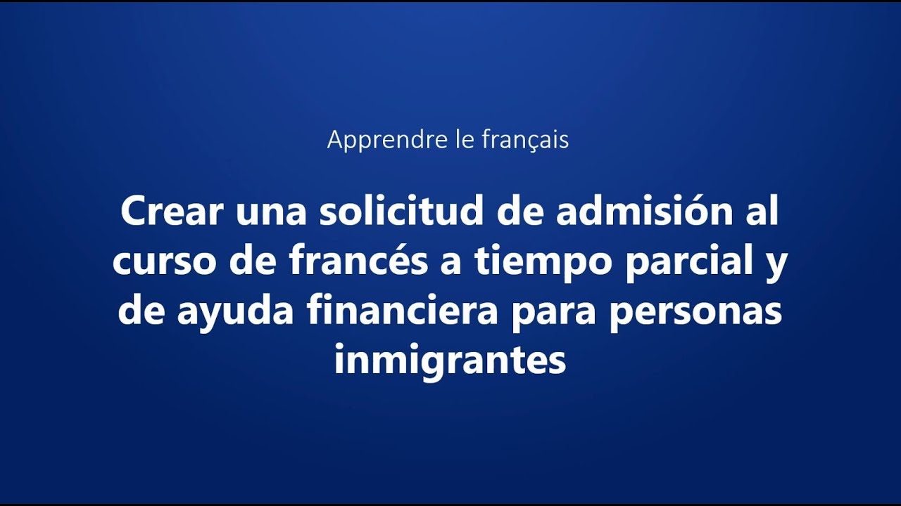 Solicitud de admisión – Cursos a tiempo parcial y ayuda financiera para personas inmigrantes