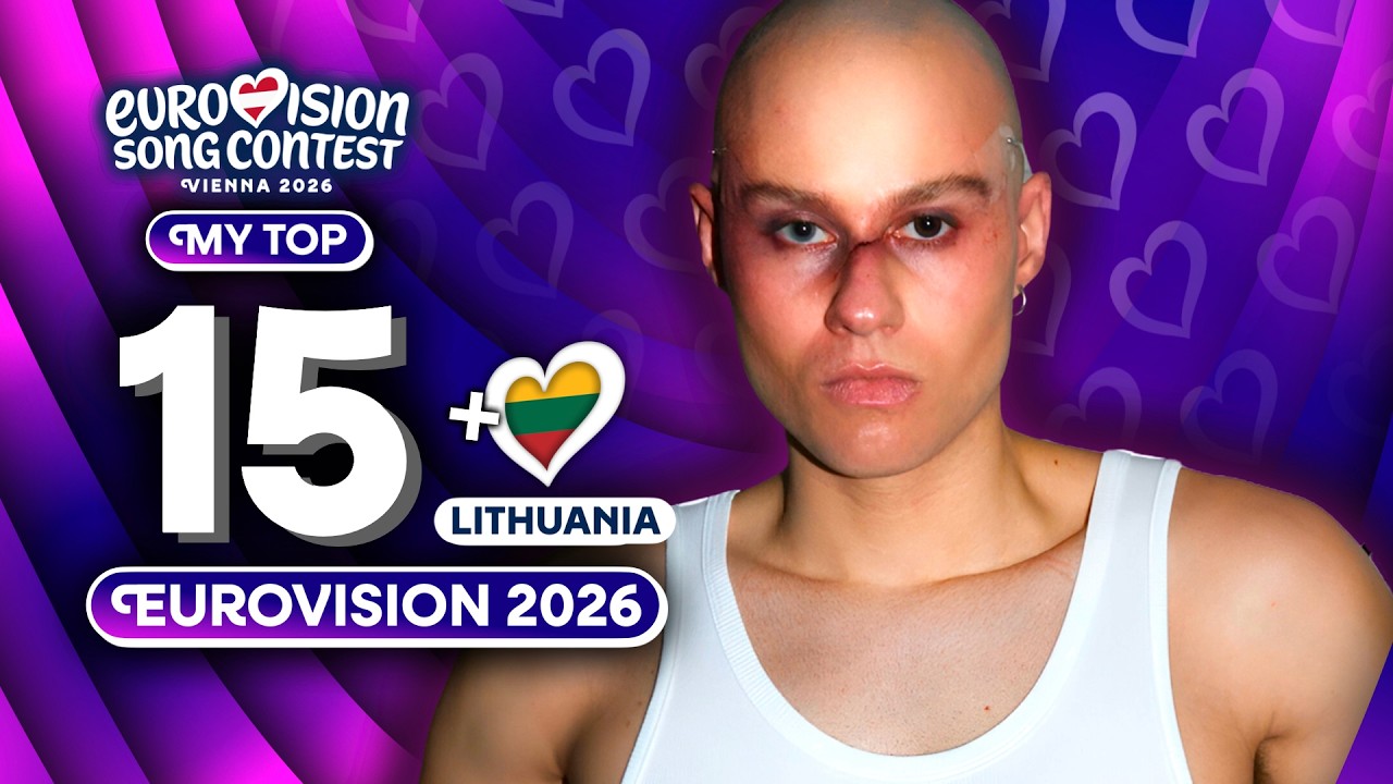 Eurovision 2026 | My Top 15 (NEW 🇱🇹)