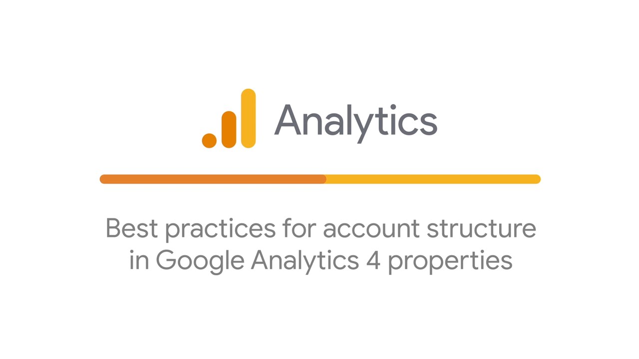 Best practices for account structure in Google Analytics