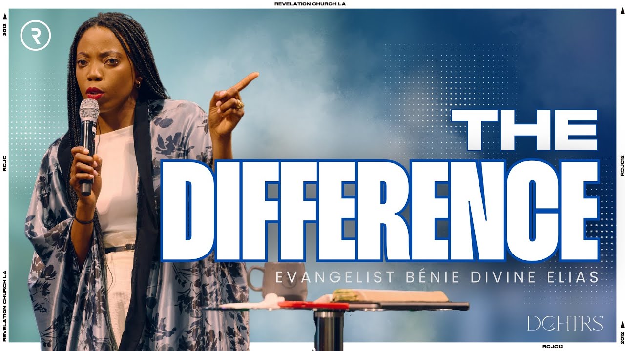 THE DIFFERENCE // DGHTRS // EVANGELIST BENIE D. ELIAS