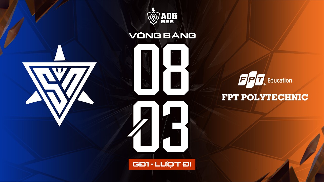 SUPERNOVA VS FPT POLYTECHNIC | GIAI ĐOẠN 1 - VÒNG BẢNG | ĐTDV MÙA XUÂN 2026 (NGÀY 08/03)