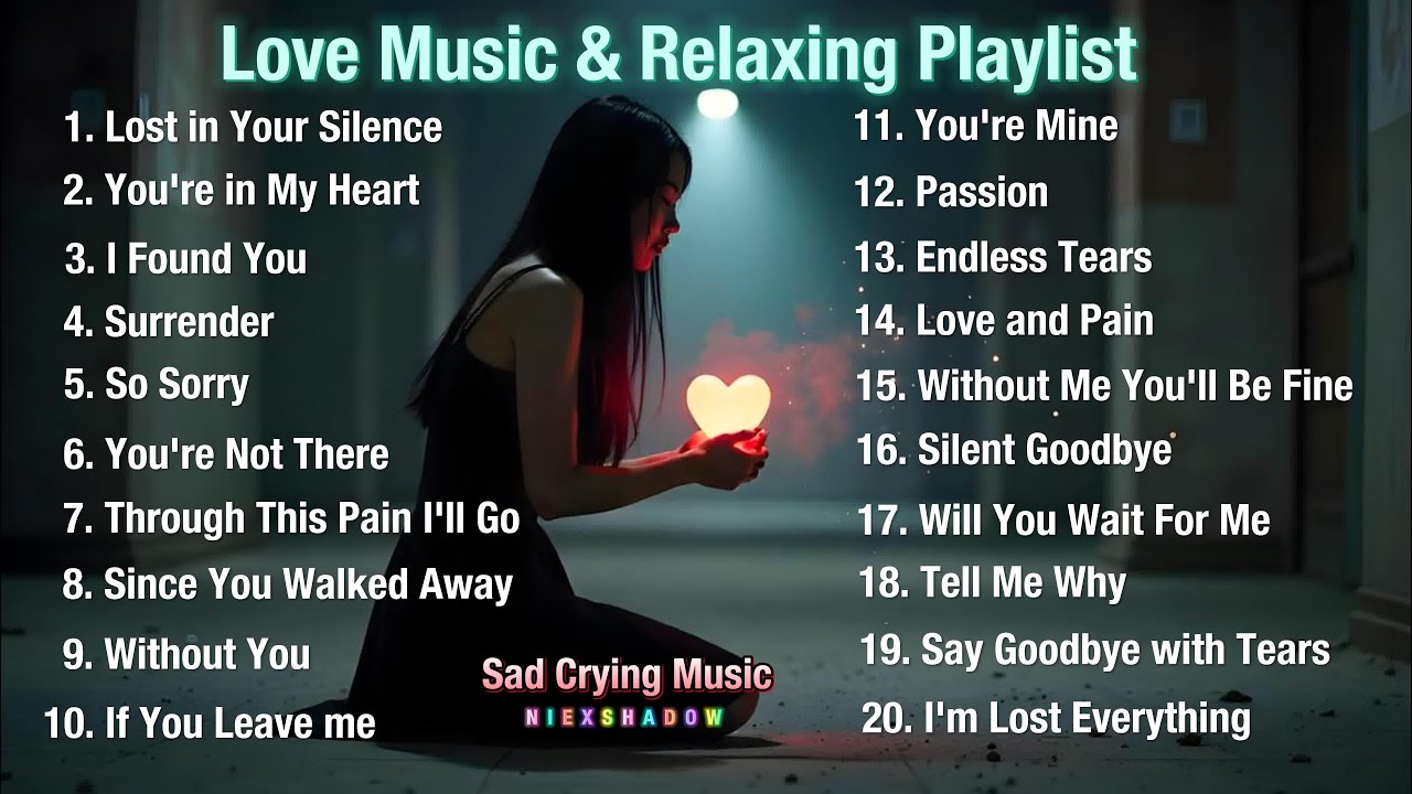 Love Songs New Relaxing Playlist | Sad Relaxing Nonstop Music | NiExshadow | Broken Heart Songs