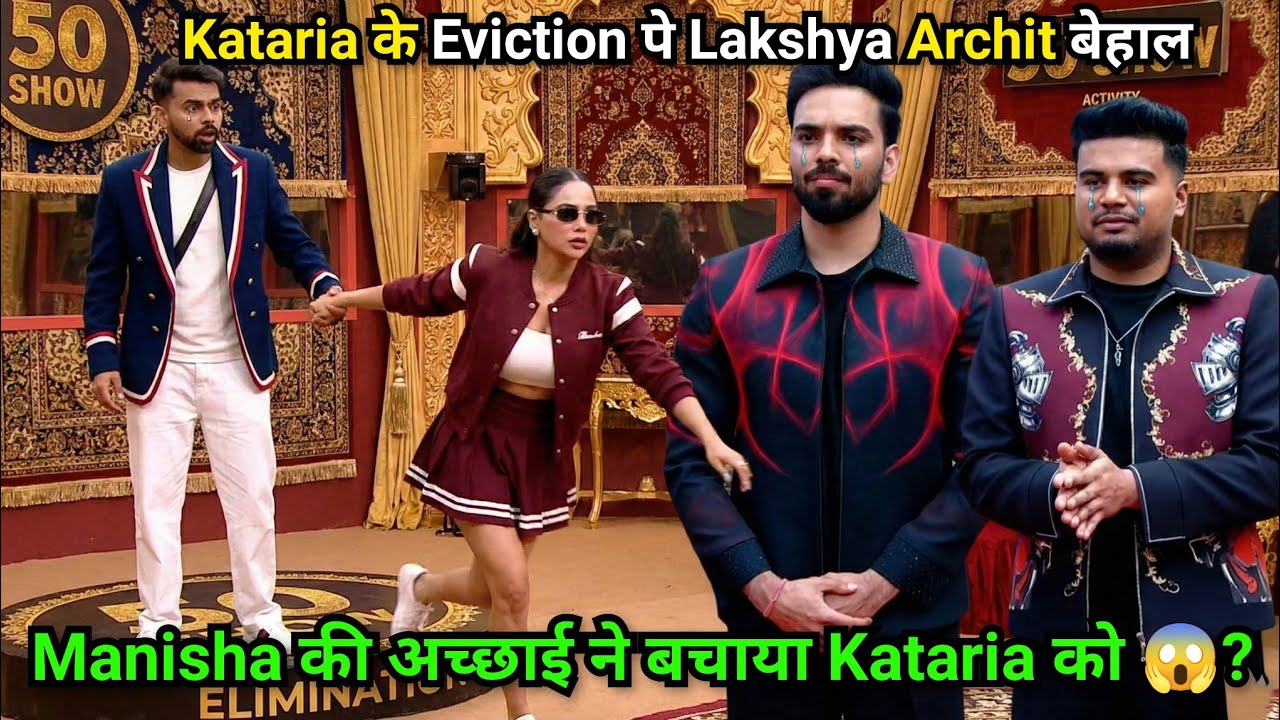 The 50 Manisha Rani Golden Heart Saves Lovekesh Kataria From Eviction? Archit Lakshya Kaushik Tensed