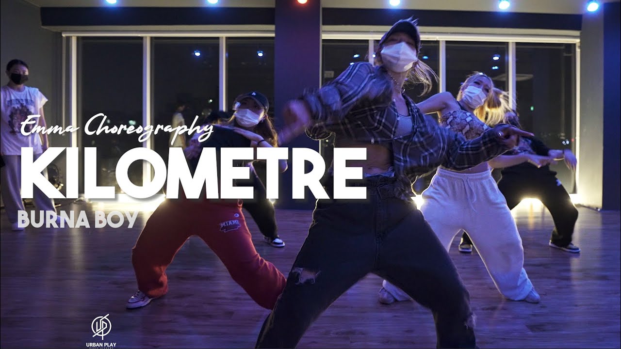 Kilometre - Burna Boy / Emma Choreography / Urban Play Dance Academy