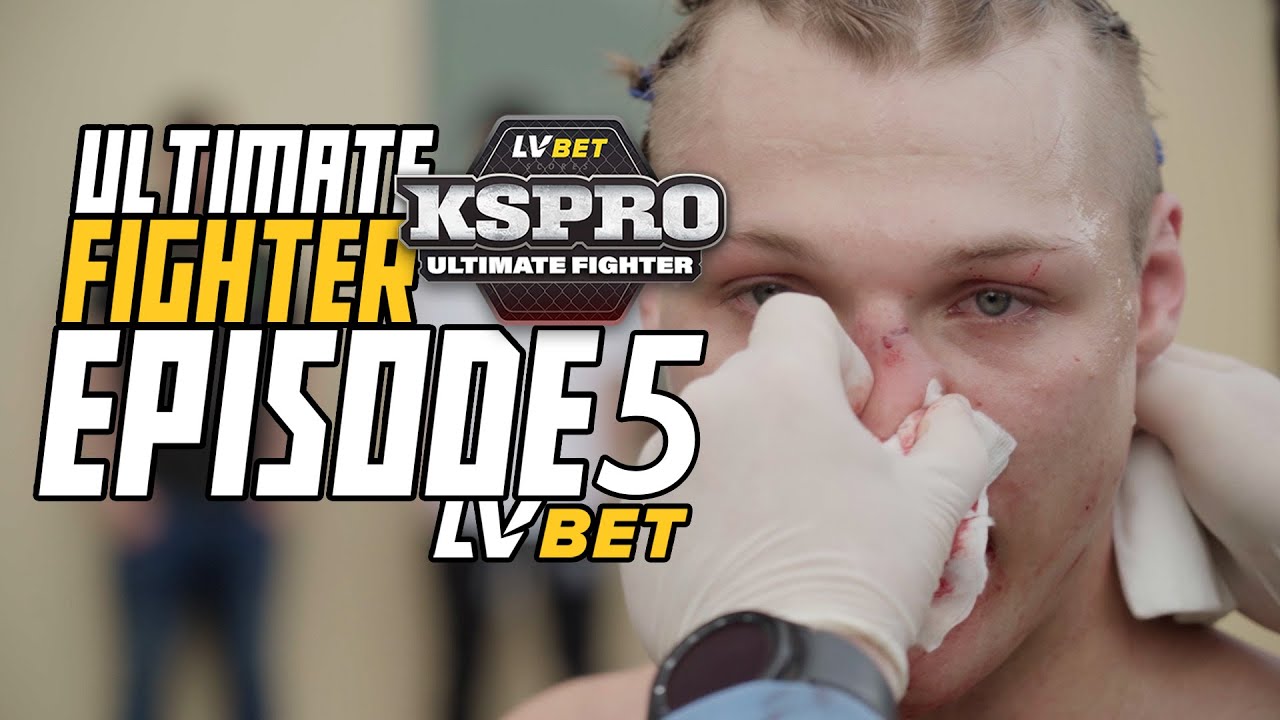 LVBET KSPROFL ULTIMATE FIGHTER - EPISODE 5