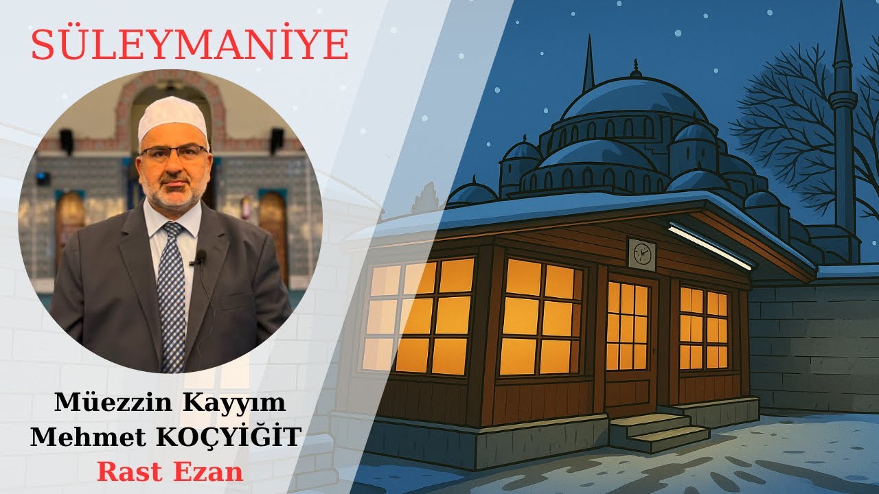 Mehmet KOÇYİĞİT/ Rast Ezan / SÜLEYMANİYE CAMİİ