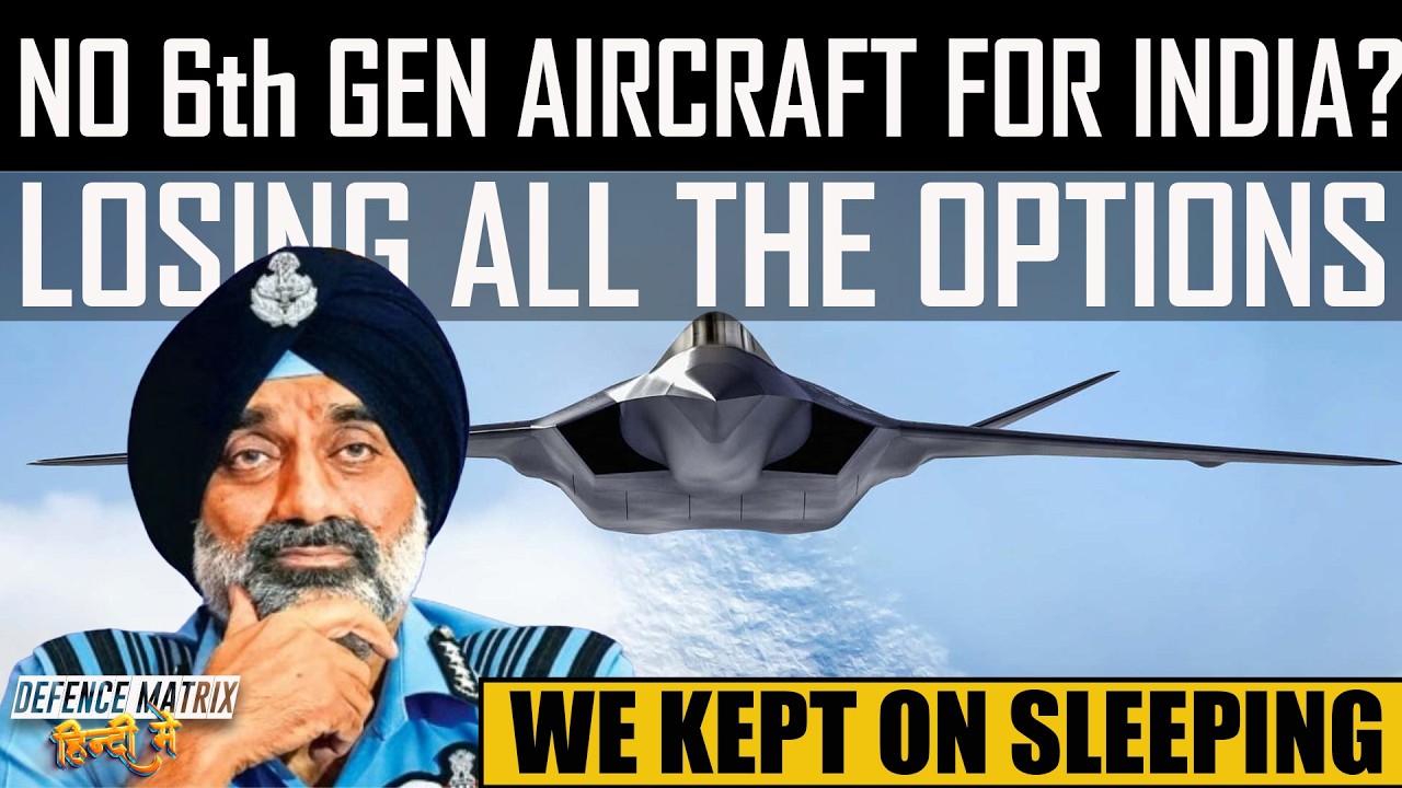 No 6th Gen Aircraft for India? | Losing all Options | हिंदी में
