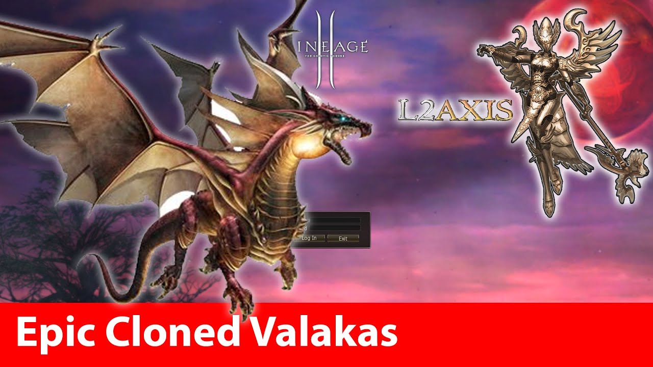[Lineage 2] Epic Cloned Valakas  [L2 Axis]
