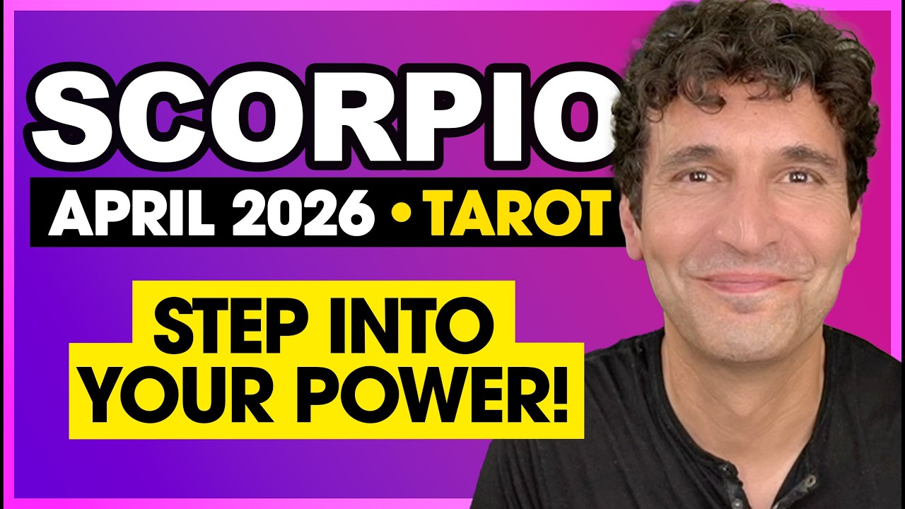 Scorpio: Step into your power! | April 2026 Monthly Tarot