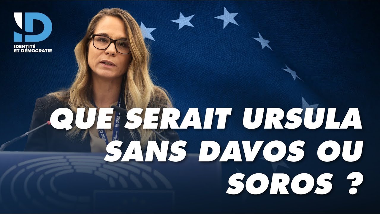 Que serait Ursula sans Davos ou Soros ?