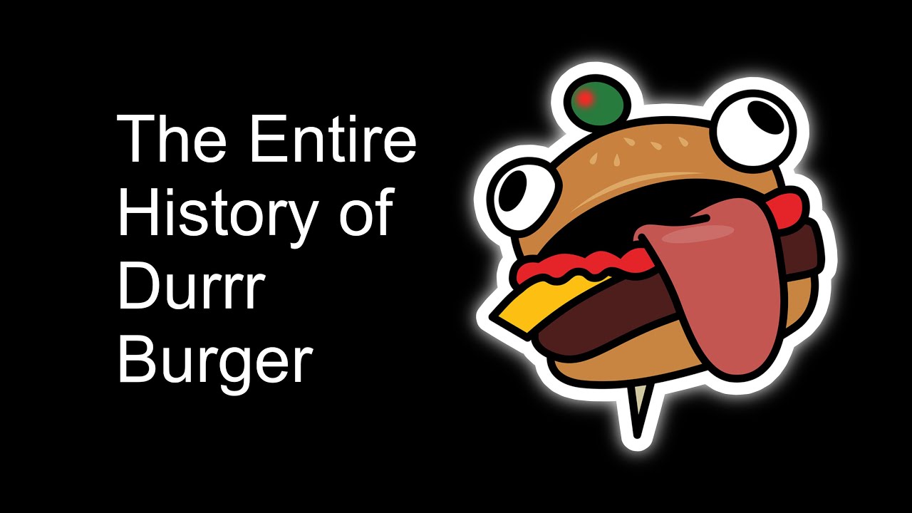 The ENTIRE History of Durrr Burger - The King of Fortnite’s Food Industy