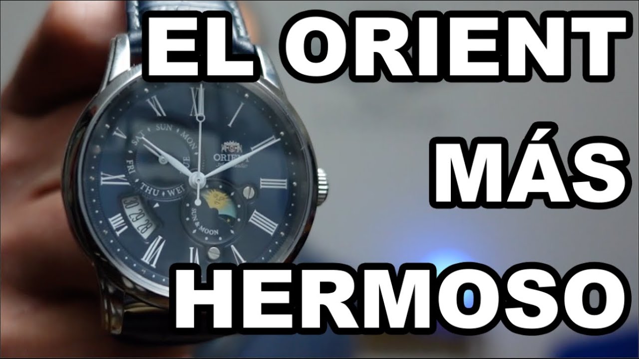Orient Sun & Moon. Reseña en Español. Mi Yorch Style