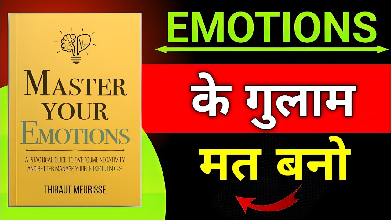 Master Your Emotions | Mindset Badlo, Life Automatic Badlegi | Book Summary in Hindi 