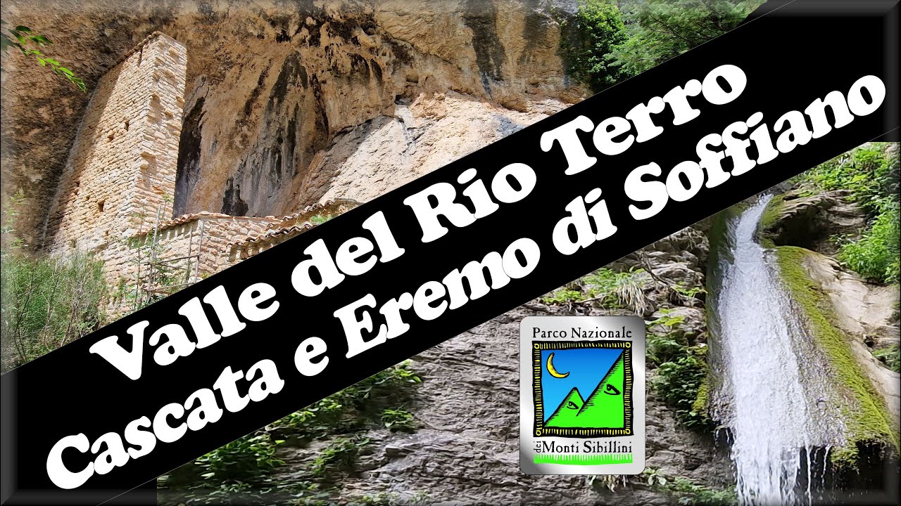 Valle del Rio Terro, Cascata e Eremo di Soffiano – Sarnano (Video-guida) - Monti Sibillini